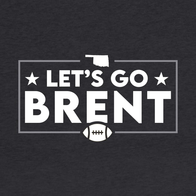 Let's Go Brent // Oklahoma Football by SLAG_Creative